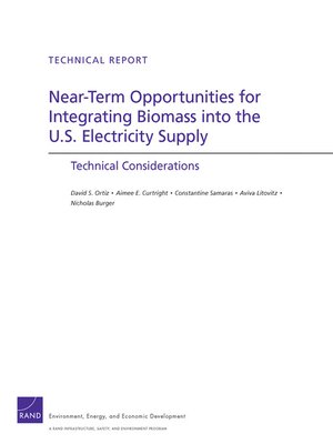 cover image of Near-Term Opportunities for Integrating Biomass into the U.S. Electricity Supply